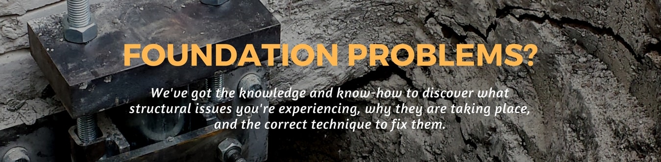 Foundation Problems? We have the know-how and experience to help